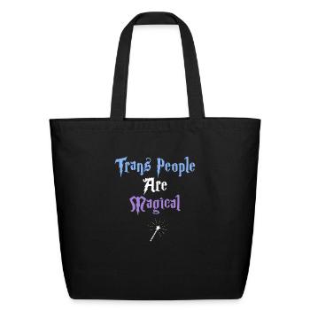 Trans People Are Magical - Eco-Friendly Cotton Tote - black - Front