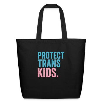 Protect Trans Kid - Eco-Friendly Cotton Tote - black - Front