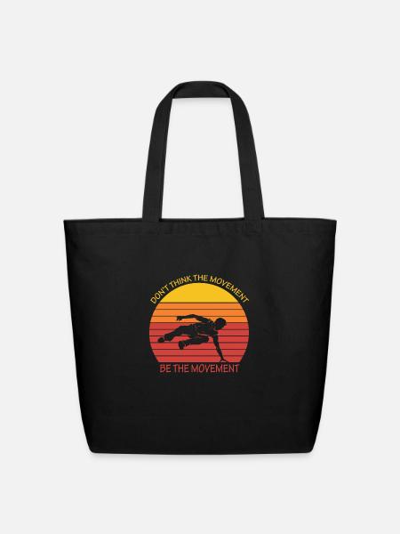 DON T THINK THE MOVEMENT BE THE MOVEMENT Parkour - Eco-Friendly Cotton Tote - black