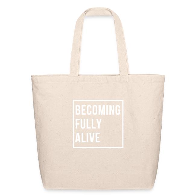 Becoming Fully Alive