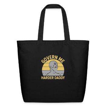 Govern Me Harder Daddy - Eco-Friendly Cotton Tote - black - Front
