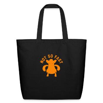 Not So Fast - Eco-Friendly Cotton Tote - black - Front