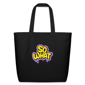 So What - Eco-Friendly Cotton Tote - black - Back