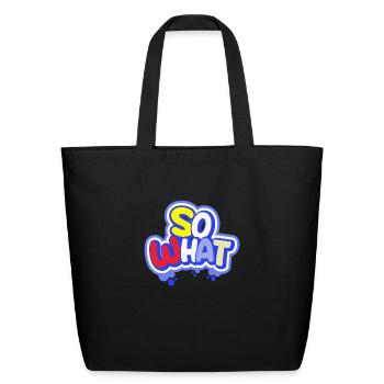 So What - Eco-Friendly Cotton Tote - black - Front