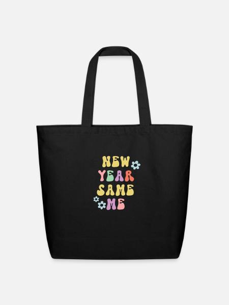 New Year Same Me New Year's Eve Happy New Year - Eco-Friendly Cotton Tote - black
