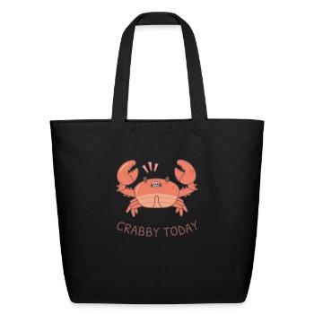 Funny Crabby Today Grouchy Crab Pun - Eco-Friendly Cotton Tote - black - Front