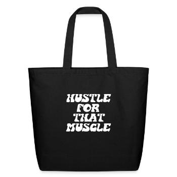 Hustle For That Muscle - Eco-Friendly Cotton Tote - black - Front
