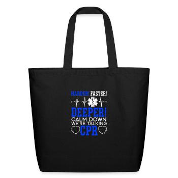 Calm Down We re Talking CPR - Eco-Friendly Cotton Tote - black - Front