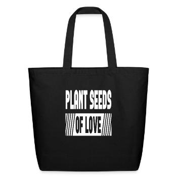 Plant Seeds Of Love - Eco-Friendly Cotton Tote - black - Front