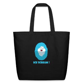Ice Scream - humorous ecological message - Eco-Friendly Cotton Tote - black - Front