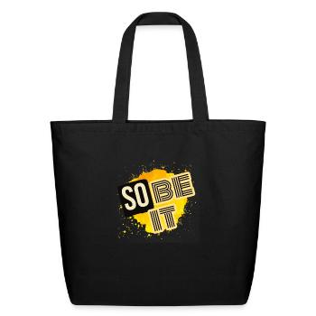 So Be It - Eco-Friendly Cotton Tote - black - Front