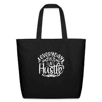 Everyday Is A Hustle - Eco-Friendly Cotton Tote - black - Front