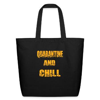 Quarantine And Chill - Eco-Friendly Cotton Tote - black - Front