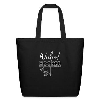 Weekend Hooker Shirt - Eco-Friendly Cotton Tote - black - Front