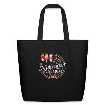 Nutcracker Mom Era - Eco-Friendly Cotton Tote - black - Front