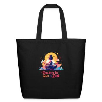 Too Zen to Give a Zen - Eco-Friendly Cotton Tote - black - Front