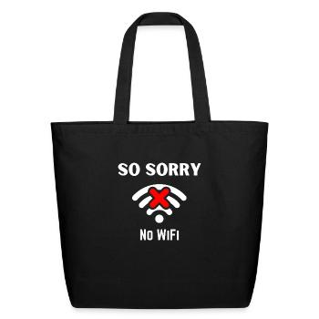 SO SORRY NO WIFI - Eco-Friendly Cotton Tote - black - Front