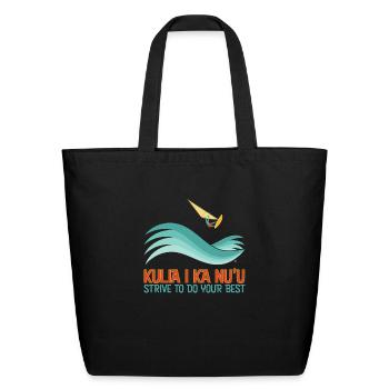 Hawaiian Proverb Strive To Do Your Best - Eco-Friendly Cotton Tote - black - Front