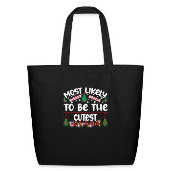 Most Likely Taking To Be The Cutest - Eco-Friendly Cotton Tote - black - Front