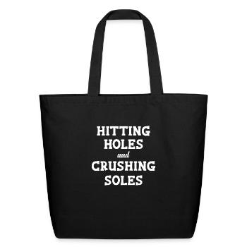 Hitting Holes And Crushing Soles Funny Cornhole - Eco-Friendly Cotton Tote - black - Front