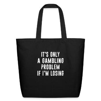 Gambling Problem Funny Gambler Casino Lovers - Eco-Friendly Cotton Tote - black - Front