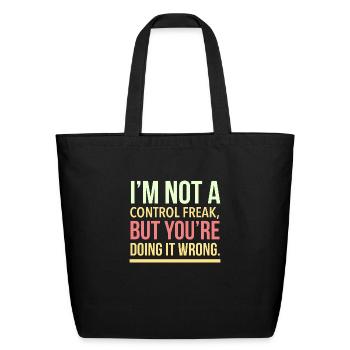 Control freak - Eco-Friendly Cotton Tote - black - Front