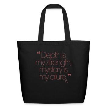 Depth Is My Strength Scorpio Zodiac Allure - Eco-Friendly Cotton Tote - black - Front