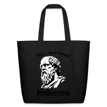 Funny meh good enough mediocrates demotivational - Eco-Friendly Cotton Tote - black - Front