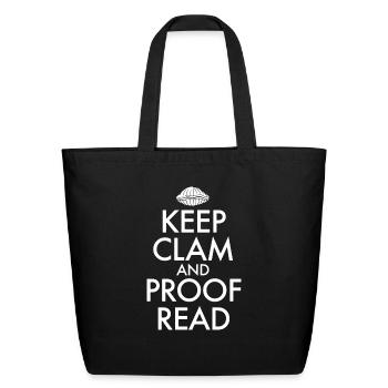 Keep Clam and Proof Read funny - Eco-Friendly Cotton Tote - black - Front