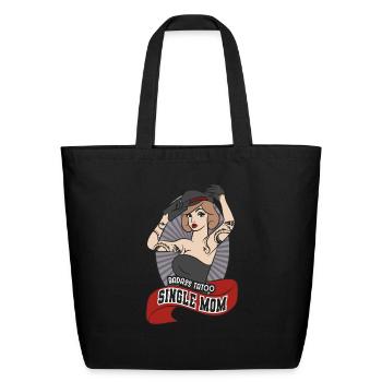 Badass Tatoo Single Mom - Eco-Friendly Cotton Tote - black - Front