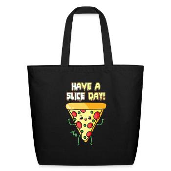 Have A Slice Day - Eco-Friendly Cotton Tote - black - Front