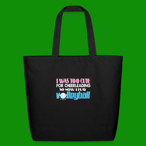 Too Cute For Cheerleading Volleyball - Eco-Friendly Cotton Tote