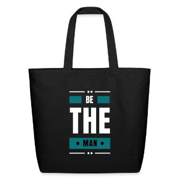 Be The Man Bold Typography - Eco-Friendly Cotton Tote - black - Front