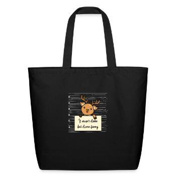 Deer was not clever but funny - Eco-Friendly Cotton Tote - black - Front