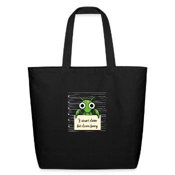 Mantis was not clever but funny - Eco-Friendly Cotton Tote - black - Front