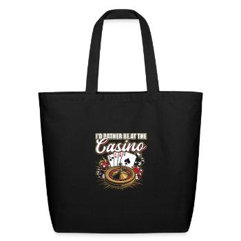 Gambling House Casino Night Rather Be at Casino - Eco-Friendly Cotton Tote - black - Front