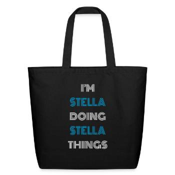 I m Stella Doing Stella Things Funny Personalized - Eco-Friendly Cotton Tote - black - Front