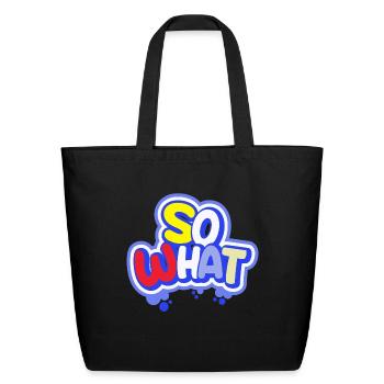 So What - Eco-Friendly Cotton Tote - black - Front