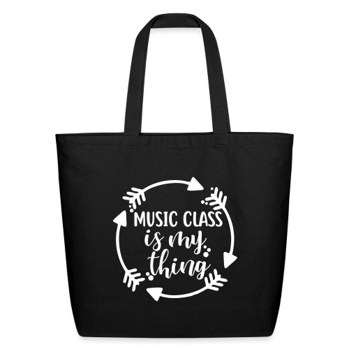 Music Class is My Thing Teacher T-Shirt - Eco-Friendly Cotton Tote