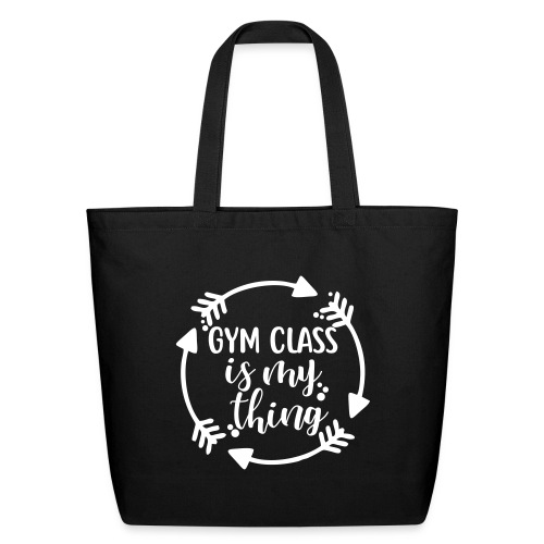 Gym Class is My Thing Arrows Teacher Shirt - Eco-Friendly Cotton Tote