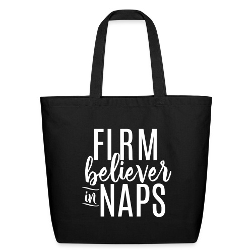 Firm Believer in Naps Funny Slogan Tee - Eco-Friendly Cotton Tote