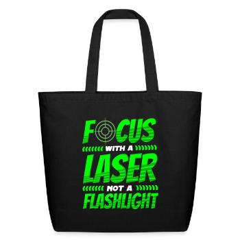 Lasertag Saying Focus With Laser Not A Flashlight - Eco-Friendly Cotton Tote - black - Front