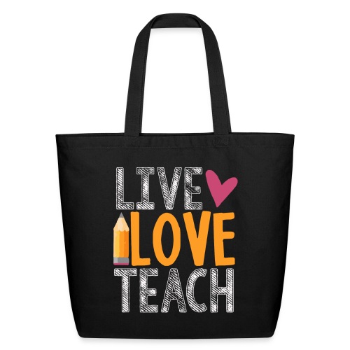 Live Love Teach Pencil Heart Teacher T-Shirts - Eco-Friendly Cotton Tote
