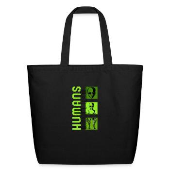 Alien Shirt, Humans Aren't Real Funny Alien Face - Eco-Friendly Cotton Tote - black - Front