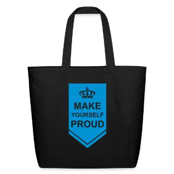 make yourself proud quote - Eco-Friendly Cotton Tote - black - Front