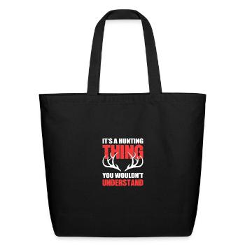 A Hunting Thing Hunter Gift - Eco-Friendly Cotton Tote - black - Front