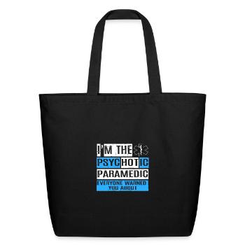 Funny Psychotic Paramedic For Paramedic Coach - Eco-Friendly Cotton Tote - black - Front