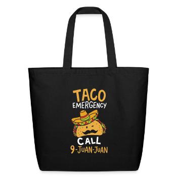 Taco Emergency Call 9 Juan Juan Cinco De Mayo Gift - Eco-Friendly Cotton Tote - black - Front