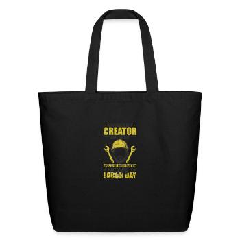 Worker is a Creator great Nation Labor Day - Eco-Friendly Cotton Tote - black - Front