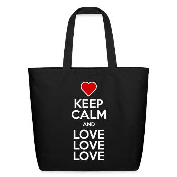 Keep Calm and Love love love - Eco-Friendly Cotton Tote - black - Front